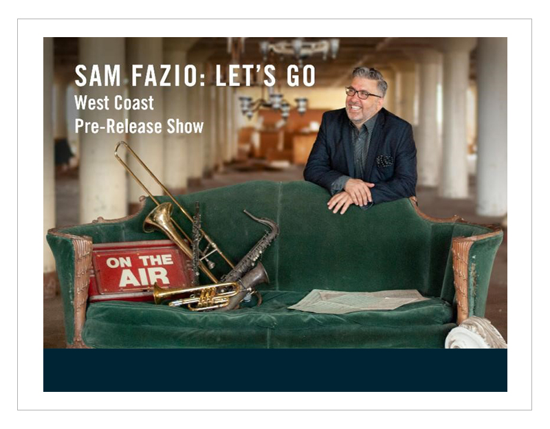 Sam Fazio West Coast Pre-Release Show @ Catalina’s – July 17th | Ft. Tuck & Patti