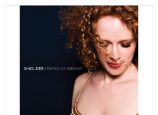 Kristen Lee Sergeant’s New Release “SMOLDER” w/ Jeb Patton, Cameron Brown, Ted Nash & more! | February 15