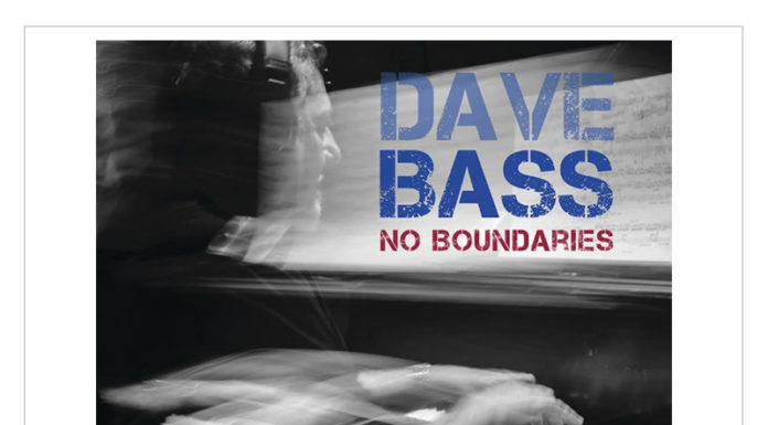 Dave Bass “No Boundaries” | Ft: Ted Nash, Karrin Allyson, Carlos Henriquez, Jerome Jennings & More!