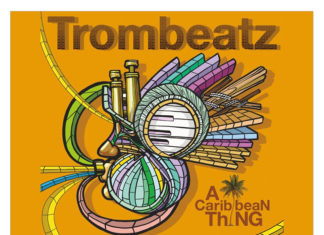 Trombeatz “A Caribbean Thing” Hot First Release