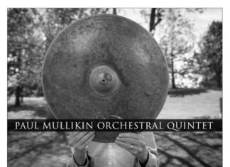 Drummer Paul Mullikin Presents Orchestral Quintet